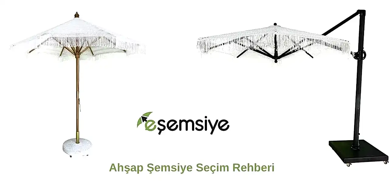Ahşap Şemsiye Seçim Rehberi